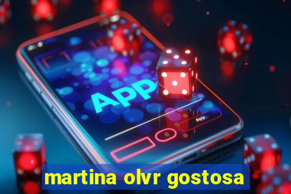 martina olvr gostosa